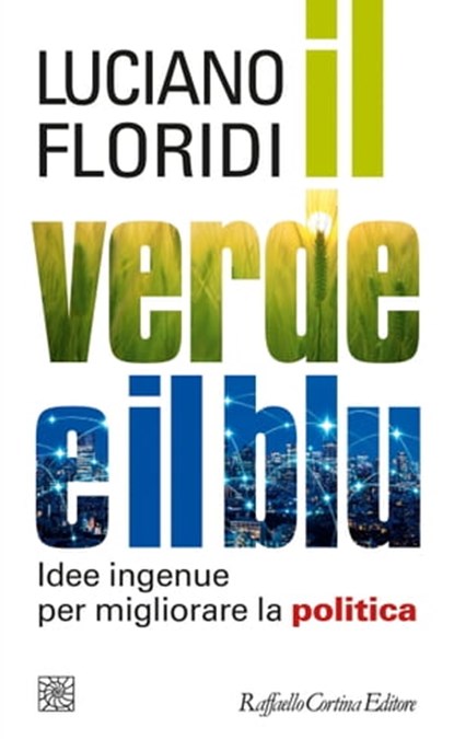 Il verde e il blu, Luciano Floridi - Ebook - 9788860306999