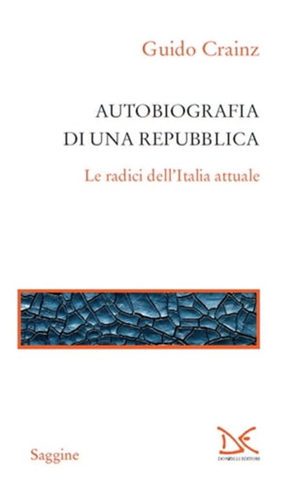 Autobiografia di una Repubblica, Guido Crainz - Ebook - 9788860366023
