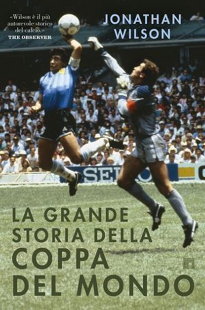 La grande storia della Coppa del Mondo, Jonathan Wilson - Ebook - 9788860412119