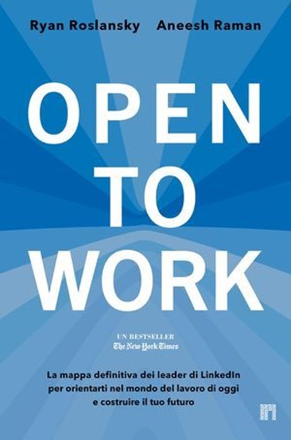 Open to Work, Ryan Roslansky ; Aneesh Raman - Ebook - 9788860412133