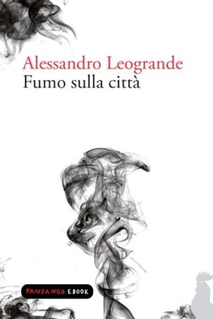 Fumo sulla città, Alessandro Leogrande - Ebook - 9788860444011