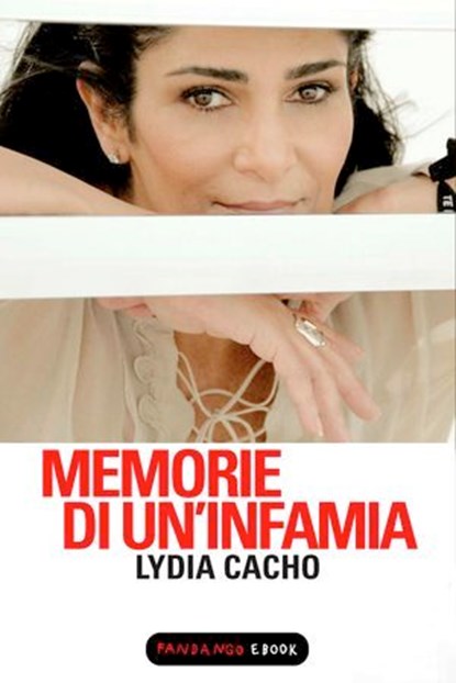 Memorie di un'infamia, Lydia Cacho - Ebook - 9788860444134
