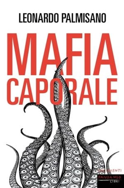 Mafia caporale, Leonardo Palmisano - Ebook - 9788860445186
