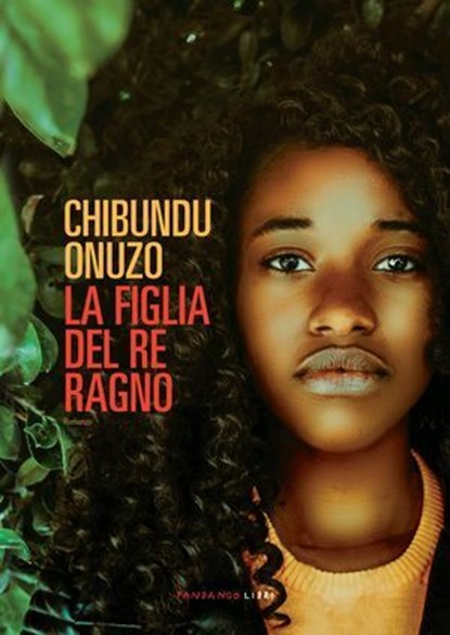 La figlia del re ragno, Chibundu Onuzo - Ebook - 9788860446459