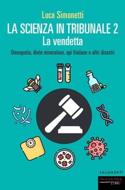 La scienza in tribunale 2, Luca Simonetti - Ebook - 9788860447395