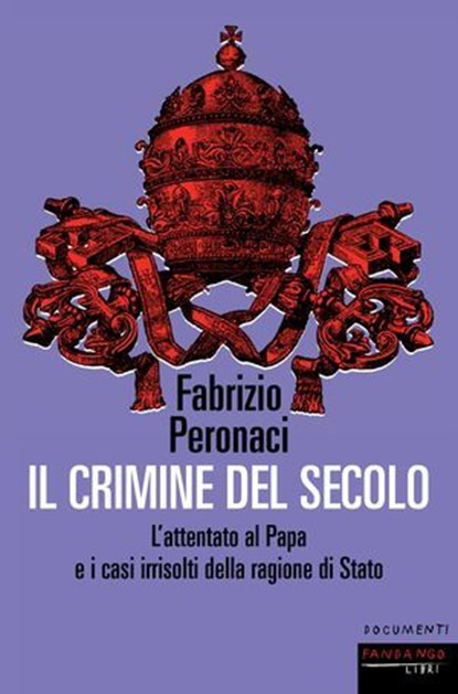 Il crimine del secolo, Fabrizio Peronaci - Ebook - 9788860447821