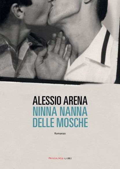 Ninna nanna delle mosche, Alessio Arena - Ebook - 9788860448064