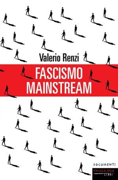 Fascismo mainstream, Valerio Renzi - Ebook - 9788860448354