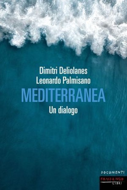Mediterranea, Leonardo Palmisano ; Dimitri Deliolanes - Ebook - 9788860448965