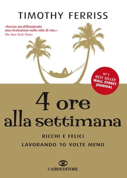 4 ore alla settimana, Timothy Ferriss - Ebook - 9788860526854