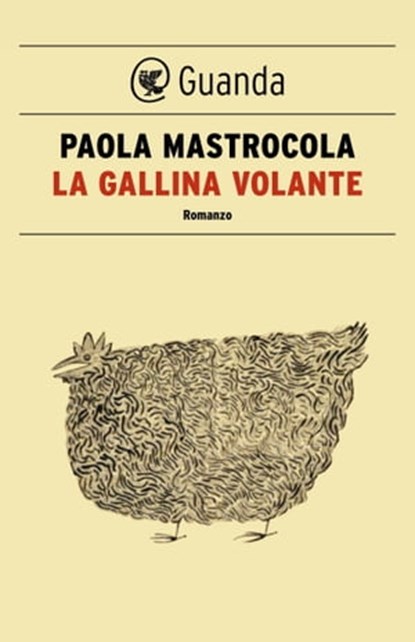 La gallina volante, Paola Mastrocola - Ebook - 9788860882882