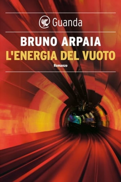L'energia del vuoto, Bruno Arpaia - Ebook - 9788860884930