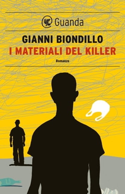 I materiali del killer, Gianni Biondillo - Ebook - 9788860887320