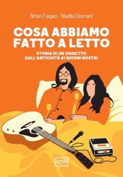 Cosa abbiamo fatto a letto, Brian Fagan ; Nadia Durrani - Ebook - 9788861029088