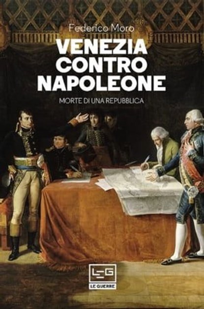 Venezia contro Napoleone, Federico Moro - Ebook - 9788861029958