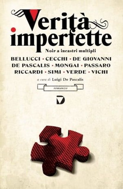 Verità imperfette, Maurizio de Giovanni ; Luigi De Pascalis ; Marco Vichi - Ebook - 9788861101142