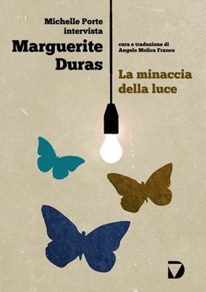 La minaccia della luce, Marguerite Duras - Ebook - 9788861101166