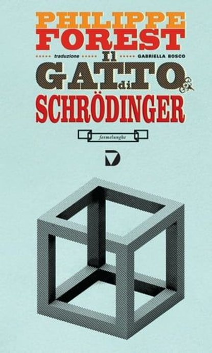 Il gatto di Schrödinger, Philippe Forest - Ebook - 9788861101227