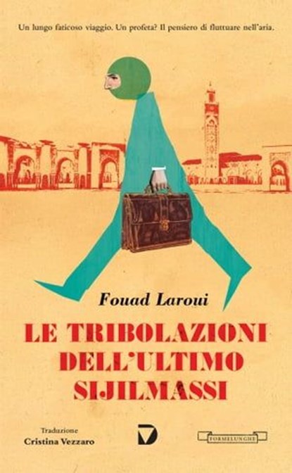 Le tribolazioni dell'ultimo Sijilmassi, Fouad Laroui - Ebook - 9788861101982