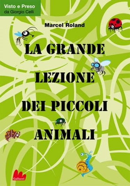 La grande lezione dei piccoli animali, Marcel Roland - Ebook - 9788861452800