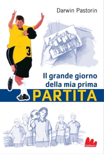 Il grande giorno della mia prima partita, Darwin Pastorin - Ebook - 9788861455672