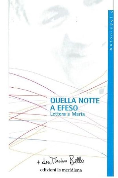Quella notte a Efeso, don Tonino Bello - Ebook - 9788861532755