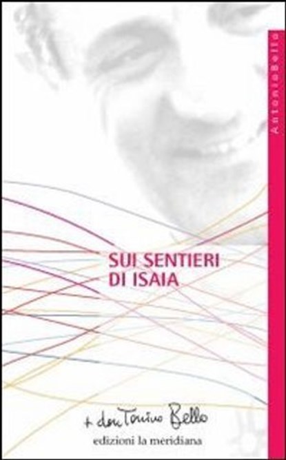 Sui sentieri di Isaia, don Tonino Bello - Ebook - 9788861533387