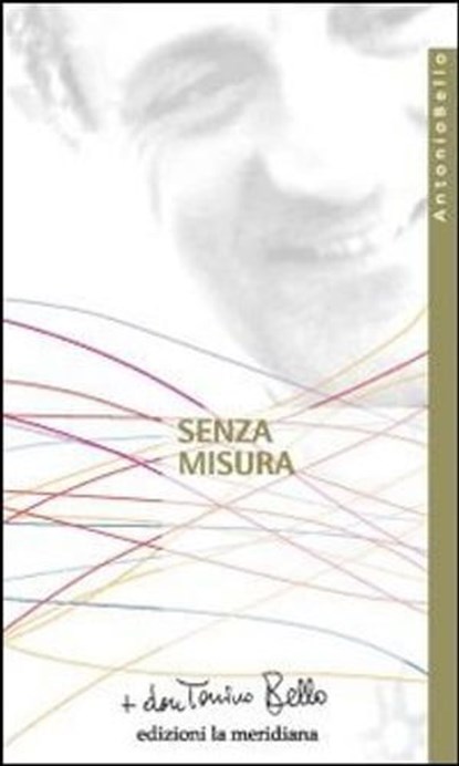 Senza misura. Riflessioni sulla carità, don Tonino Bello - Ebook - 9788861533455