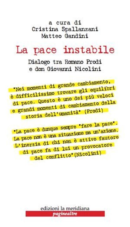 La pace instabile. Dialogo tra Romano Prodi e don Giovanni Nicolini, Matteo Gandini ; Cristina Spallanzani - Ebook - 9788861533721