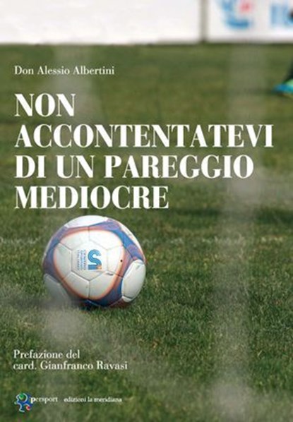 Non accontentatevi di un pareggio mediocre, Alessio Albertini - Ebook - 9788861535411