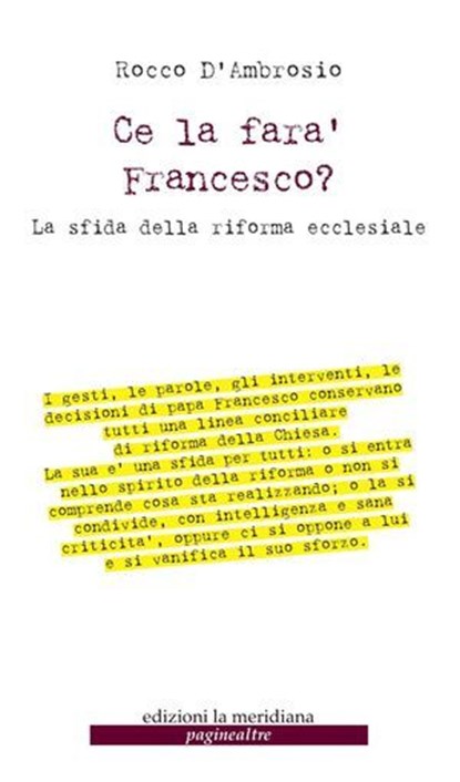 Ce la farà Francesco? La sfida della riforma ecclesiale, Rocco D'Ambrosio - Ebook - 9788861535503