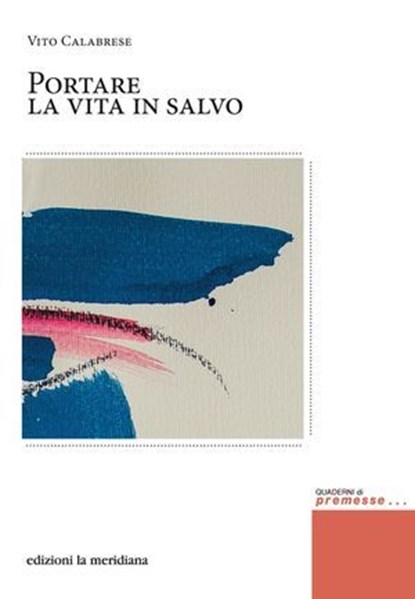 Portare la vita in salvo, Vito Calabrese - Ebook - 9788861535794
