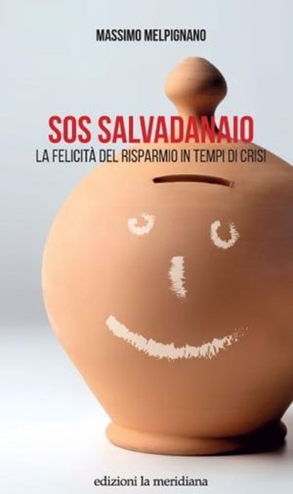 SOS Salvadanaio, Massimo Melpignano - Ebook - 9788861535978