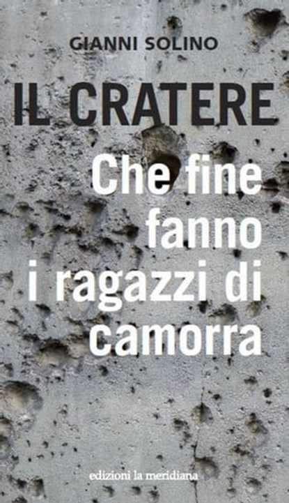 Il cratere, Gianni Solino - Ebook - 9788861536616