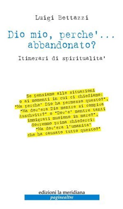 Dio mio, perché... abbandonato?, Luigi Bettazzi - Ebook - 9788861537002