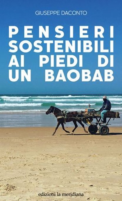 Pensieri sostenibili ai piedi di un baobab, Giuseppe Daconto - Ebook - 9788861537309