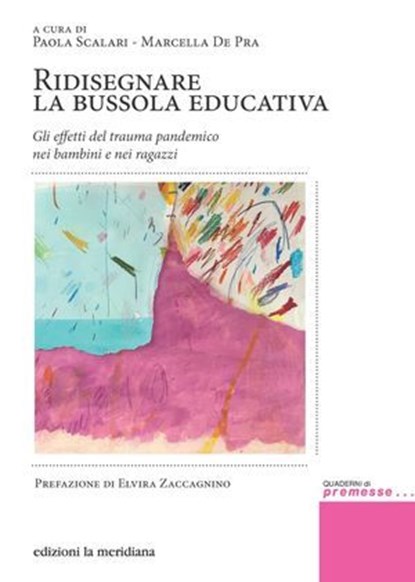 Ridisegnare la bussola educativa, Paola Scalari ; Marcella De Pra - Ebook - 9788861539549