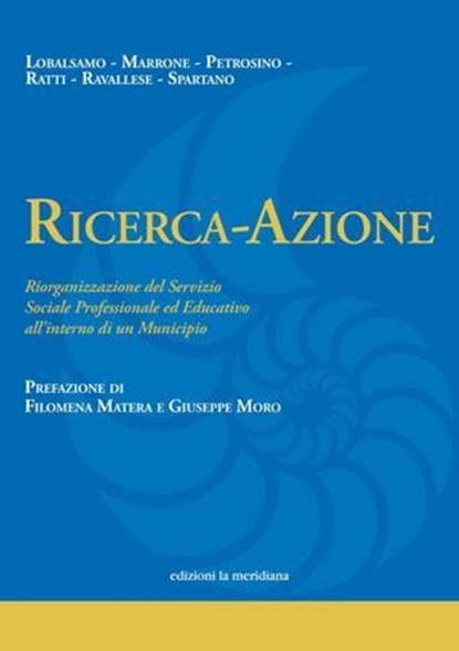 Ricerca-Azione, Maria Lobalsamo ; Angela Marrone ; Daniele Petrosino ; Flavia Ratti ; Umberto Ravallese ; Valentina Spartano - Ebook - 9788861539747