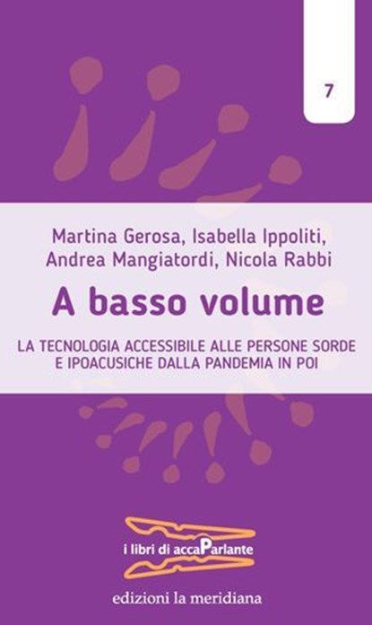 A basso volume, Martina Gerosa ; Ippoliti Ippoliti ; Andrea Mangiatordi ; Nicola Rabbi - Ebook - 9788861539853