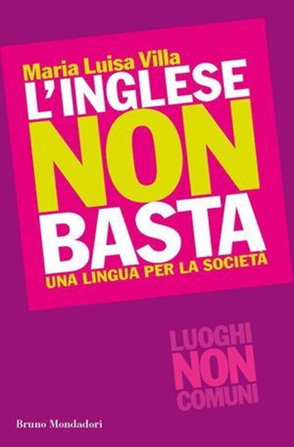 L'inglese non basta. Una lingua per la democrazia, M. Luisa Villa - Ebook - 9788861599437