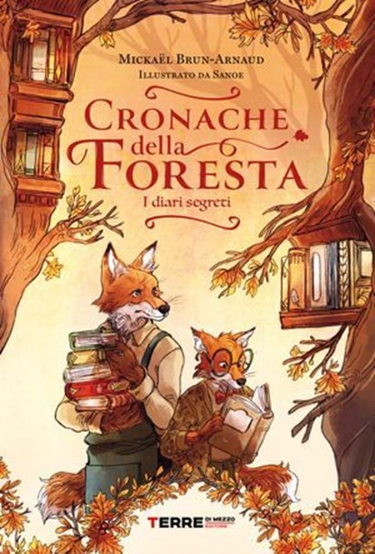 Cronache della foresta. I diari segreti, Mickaël Brun-Arnaud - Ebook - 9788861898004