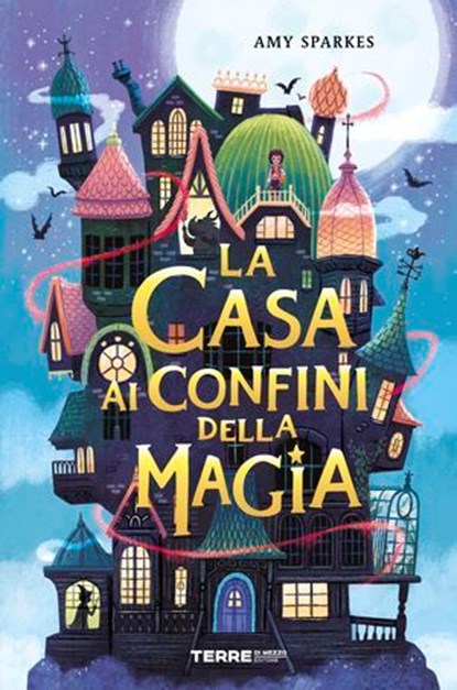 La casa ai confini della magia, Amy Sparkes - Ebook - 9788861898721