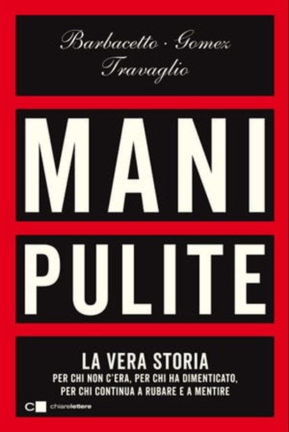 Mani pulite, Marco Travaglio ; Peter Gomez ; Gianni Barbacetto - Ebook - 9788861903005