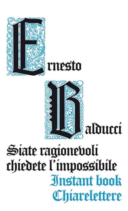 Siate ragionevoli chiedete l'impossibile, Padre Ernesto Balducci - Ebook - 9788861903241