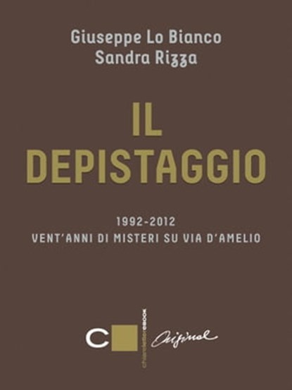 Il depistaggio, Sandra Rizza ; Giuseppe Lo Bianco - Ebook - 9788861903722