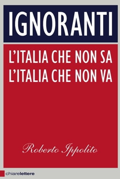 Ignoranti, Roberto Ippolito - Ebook - 9788861904361