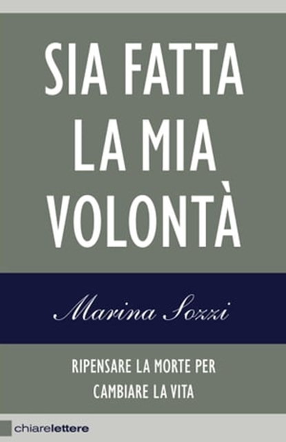 Sia fatta la mia volontà, Marina Sozzi - Ebook - 9788861905610
