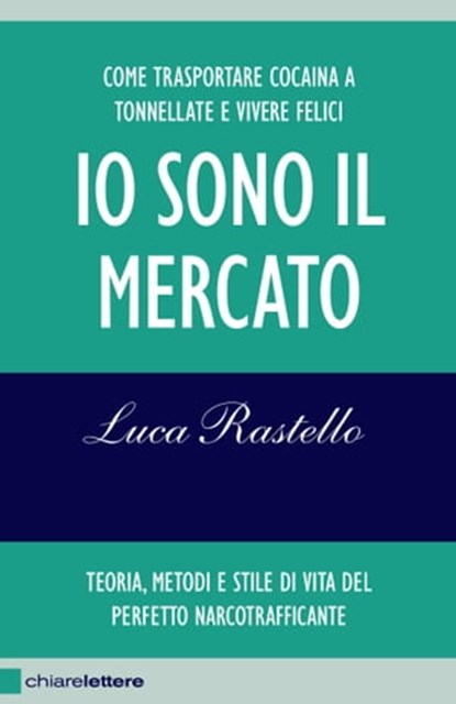 Io sono il mercato, Luca Rastello - Ebook - 9788861905740