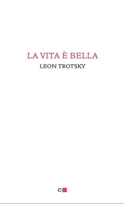 La vita è bella, Leon Trotsky - Ebook - 9788861907584