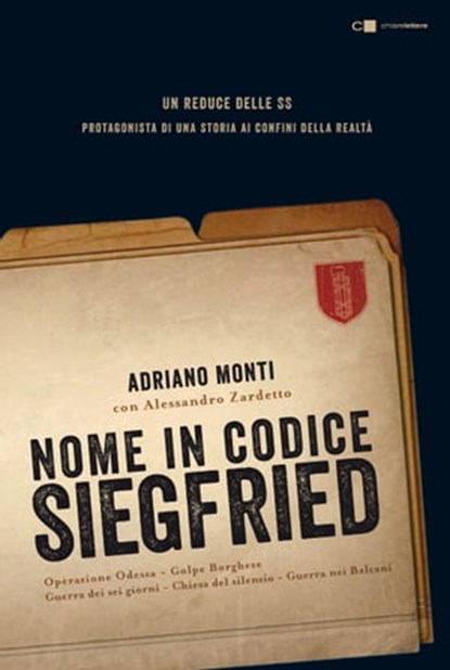 Nome in codice Siegfried, Adriano Monti ; Alessandro Zardetto - Ebook - 9788861908666